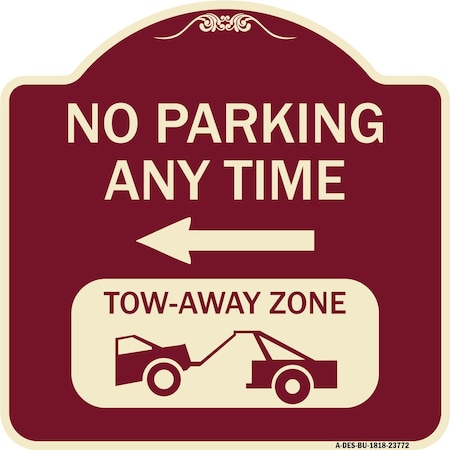 No Parking Anytime Tow-Away Zone With Left Arrow Heavy-Gauge Aluminum Architectural Sign